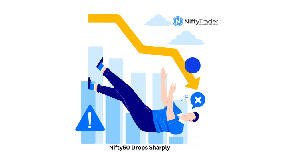 Nifty50 Drops Sharply: Is the Market Heading for a Major Correction? What’s Driving the Sharp Decline?